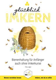 Felix Jäger: Glücklich Imkern
