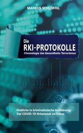 Schlöffel Markus: Die RKI-Protokolle