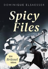 Dominique Elsaesser: Spicy Files