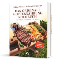 Gamze Kiliçarslan, Fabian Kowallik: Das originale Gottesnahrung-Kochbuch