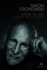 Simon Gronowski: Absprung ins Leben