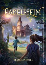 Brandon Mull: Fabelheim Band 1
