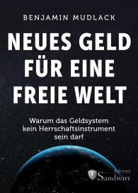 Benjamin Mudlack: Neues Geld für eine freie Welt