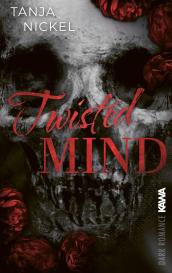 Tanja Nickel: Twisted Mind