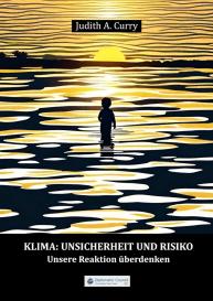 Judith Curry, Judith Dr. Curry: Klima: Unsicherheit und Risiko