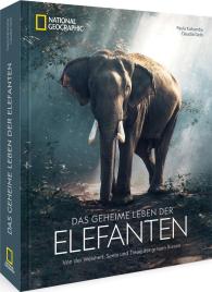 Claudia Geib, Paula Kahumbu: Das geheime Leben der Elefanten