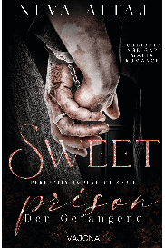 Alexandra Gentara, Neva Altaj: Sweet Prison – Der Gefangene (Perfectly Imperfect Serie 10)