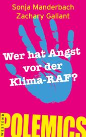 Zachary Gallant, Sonja Manderbach: Wer hat Angst vor der Klima-RAF?