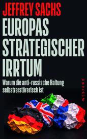 Ludwig Krebbers, Jeffrey Sachs: Europas strategischer Irrtum
