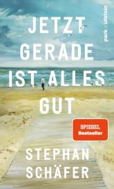 Stephan Schäfer: Jetzt gerade ist alles gut