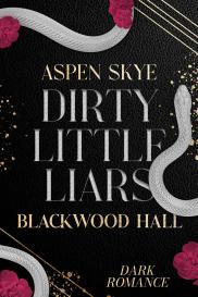 Aspen Skye: Blackwood Hall - Dirty Little Liars