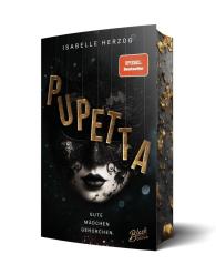 Isabelle Herzog: Pupetta: Gute Mädchen gehorchen | Mit wunderschönem Farbschnitt