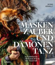 Bernd Römmelt: Maskenzauber und Dämonentanz