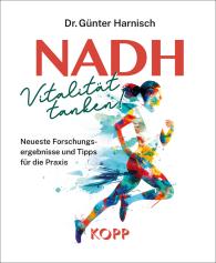 Günter Dr. Harnisch, Günter Harnisch: NADH: Vitalität tanken!