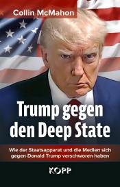 Collin Mcmahon: Trump gegen den Deep State