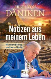 Erich Von Däniken: Notizen aus meinem Leben