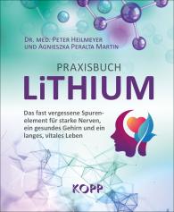 Peter Dr. med. Heilmeyer, Peter Heilmeyer, Agnieszka Peralta Martin: Praxisbuch Lithium
