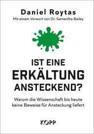 Daniel Roytas: Ist eine Erkältung ansteckend?