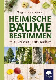 Margret Gruber-Stadler: Heimische Bäume bestimmen