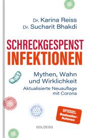Sucharit Bhakdi, Karina Reiss: Schreckgespenst Infektionen - erweiterte Ausgabe mit Corona