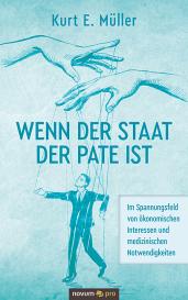 Kurt E. Müller, Kurt E. Müller: Wenn der Staat der Pate ist