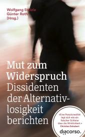 Stölzle Dr. Wolfgang, Roth Prof. Dr. rer. soc. Günter: Mut zum Widerspruch