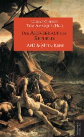 Ulrike Guérot, Tom Amarque: Der Ausverkauf der Republik