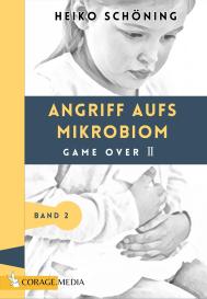 Heiko Schöning: Angriff aufs Mikrobiom