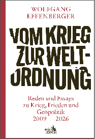 Wolfgang Effenberger: Vom Krieg zur Weltordnung