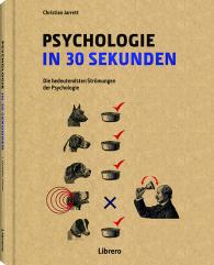 Christian Jarrett, Ivan Hissey: PSYCHOLOGIE IN 30 SEKUNDEN