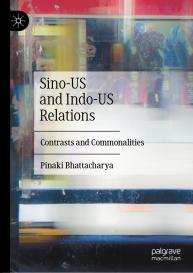 Pinaki Bhattacharya: Sino-US and Indo-US Relations