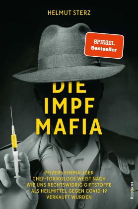Helmut Sterz: Die Impf-Mafia 
