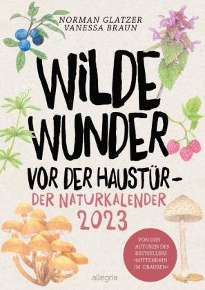 Vanessa Braun, Norman Glatzer: Wilde Wunder vor der Haustür 