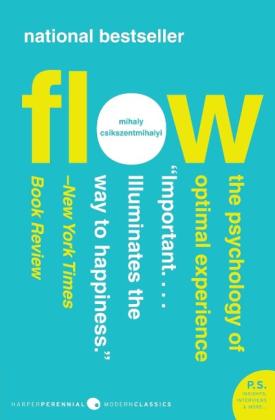 Mihaly Csikszentmihalyi: Flow: The Psychology of Optimal Experience 