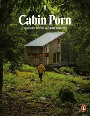 Zach Klein, Steven Leckart: Cabin Porn 