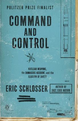 Eric Schlosser: Command and Control 