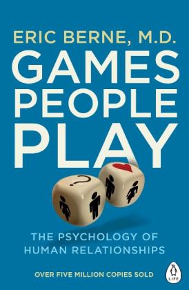 Eric Berne: Games People Play 