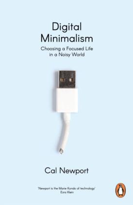 Cal Newport: Digital Minimalism 