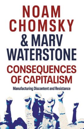 Noam Chomsky, Marv Waterstone: Consequences of Capitalism 