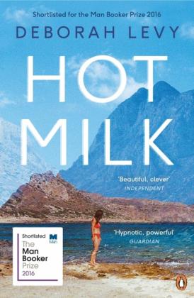 Deborah Levy: Hot Milk 