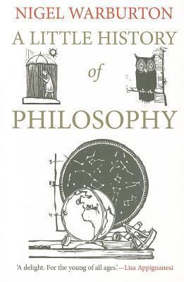 Nigel Warburton: A Little History of Philosophy 