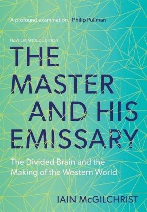 Iain McGilchrist: The Master and His Emissary 
