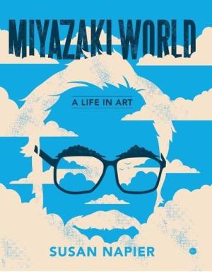 Susan Napier: Miyazakiworld 