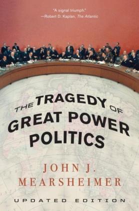 John J. Mearsheimer: TheTragedy of Great Power Politics 