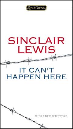 Sinclair Lewis: It Can't Happen Here 