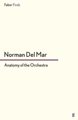 Norman Del Mar: Anatomy of the Orchestra 