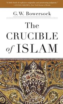 G. W. Bowersock: The Crucible of Islam 