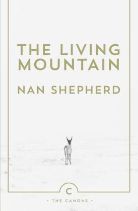 Nan Shepherd: The Living Mountain 