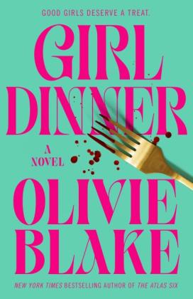 Olivie Blake: Girl Dinner 