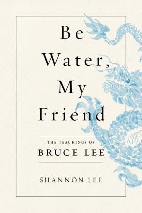 Shannon Lee: Be Water, My Friend 
